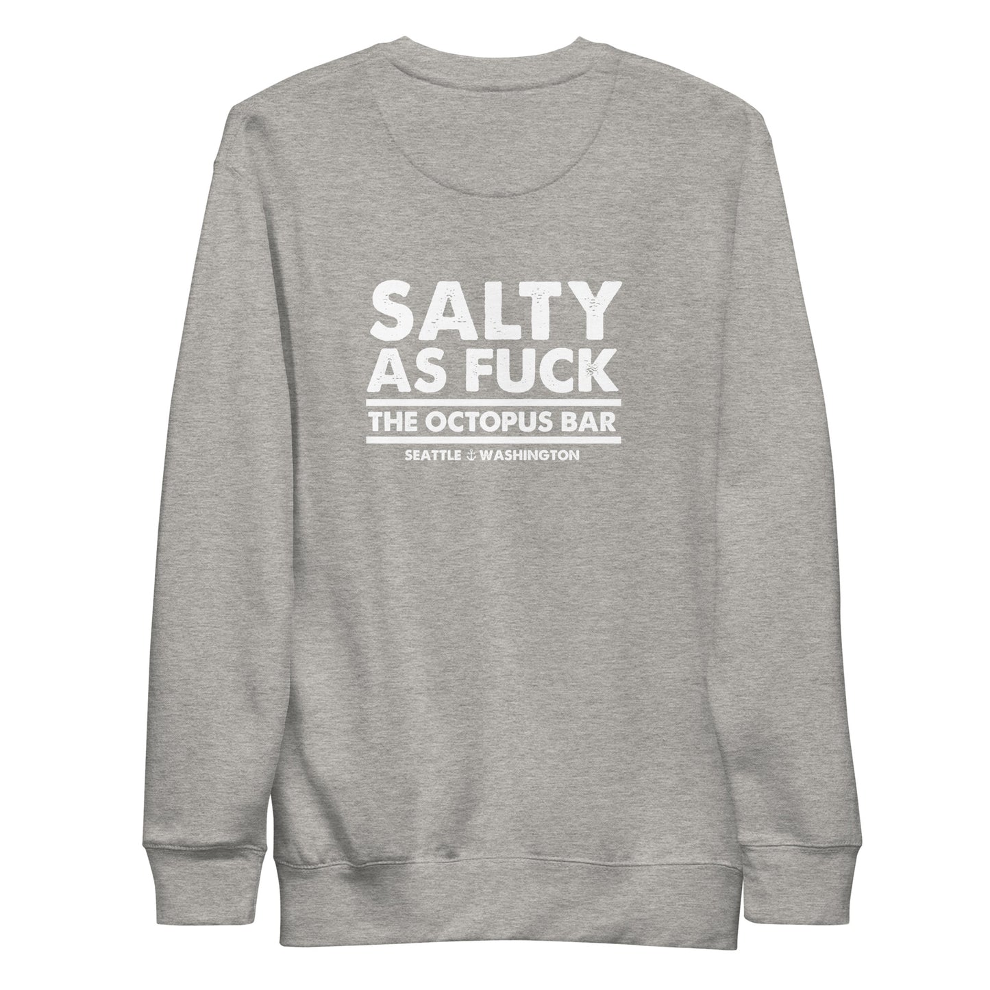 salty as fuck crewneck