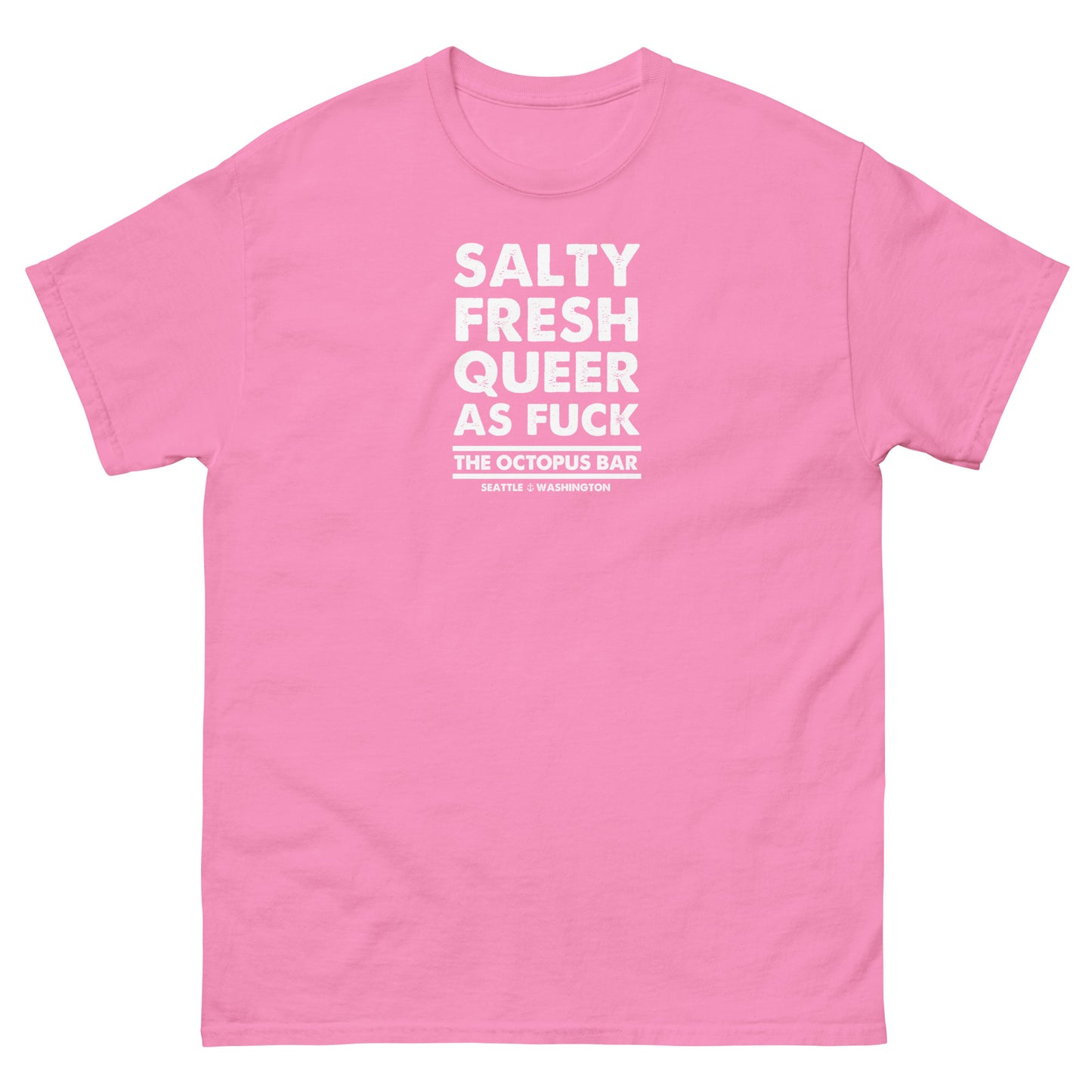 salty fresh queer as fuck classic tee