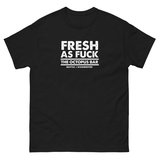 fresh as fuck tee