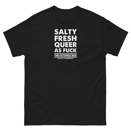 salty fresh queer as fuck classic tee