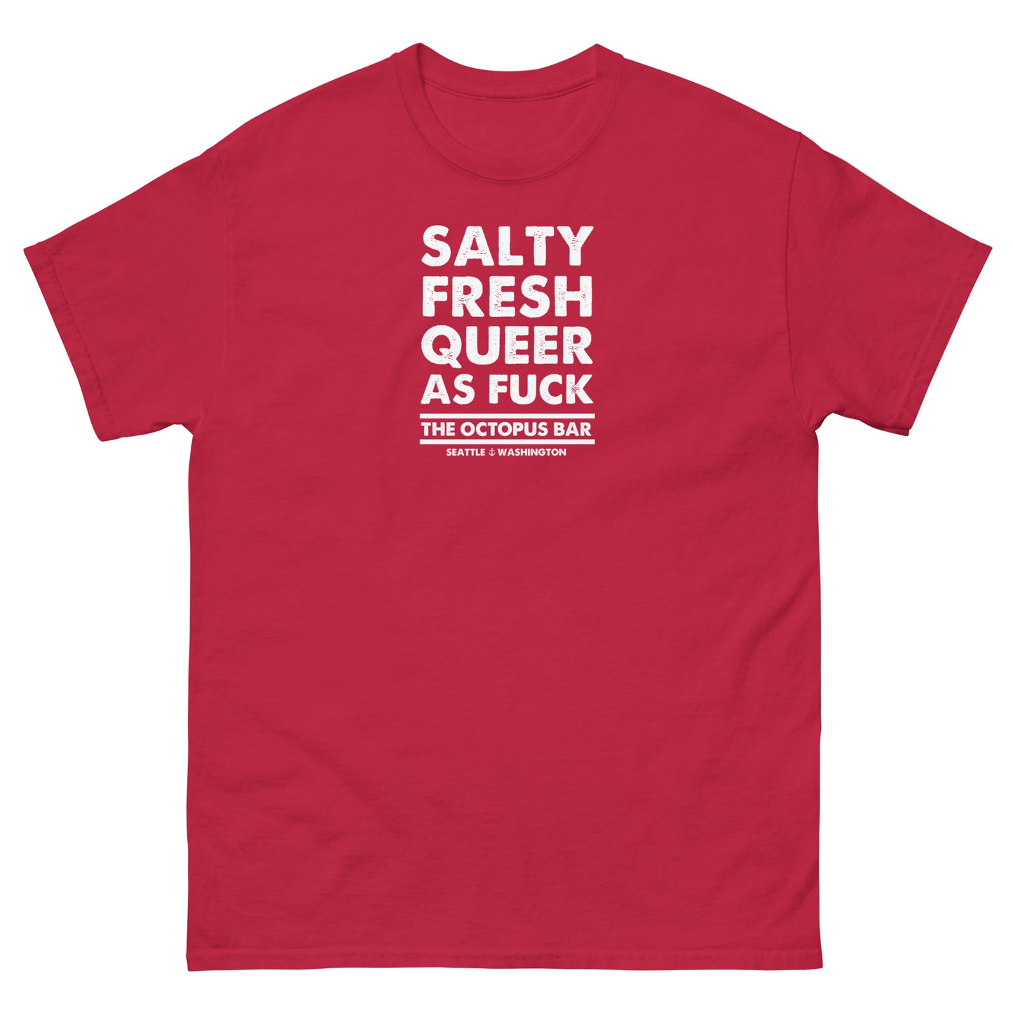 salty fresh queer as fuck classic tee