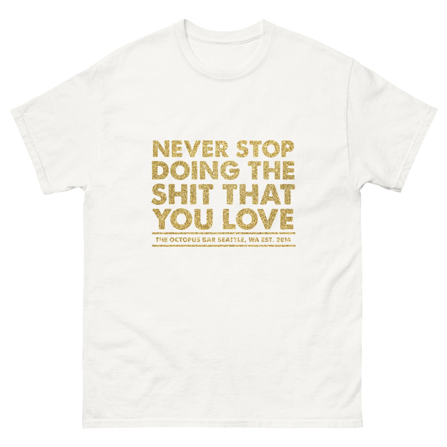 gold never stop classic tee