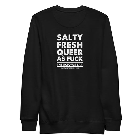 salty fresh queer as fuck crewneck